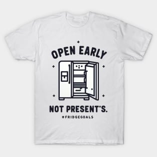 Open Early #Fridegoals T-Shirt